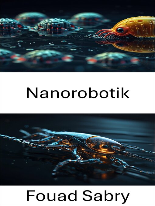 Title details for Nanorobotik by Fouad Sabry - Available